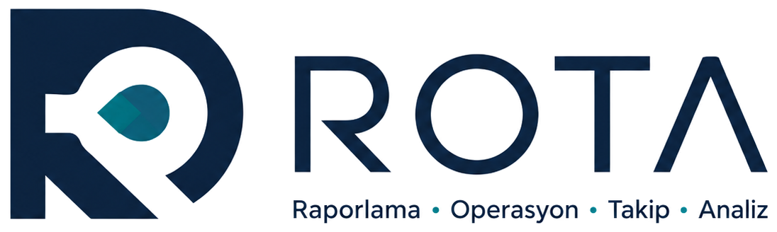 ROTA — Raporlama, Operasyon, Takip, Analiz